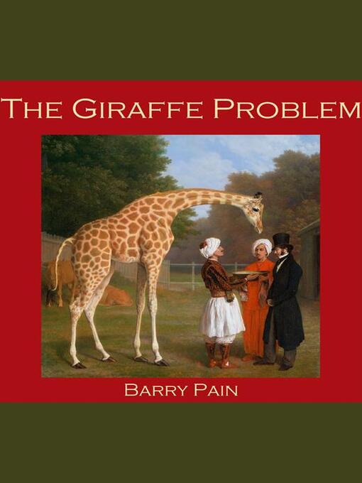 Title details for The Giraffe Problem by Barry Pain - Available